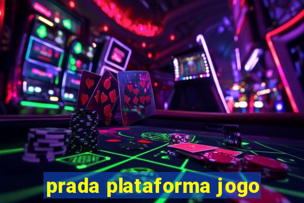 prada plataforma jogo